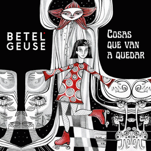 Betelgeuse : Cosas que Van a Quedar